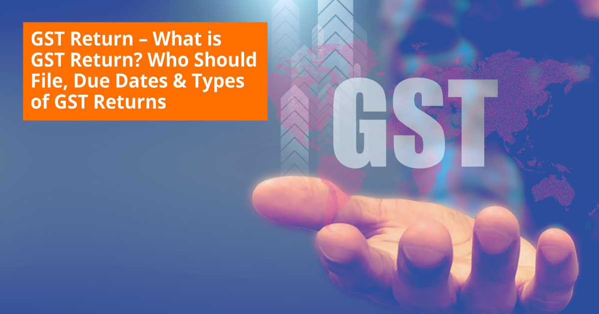 Types of GST Returns in India