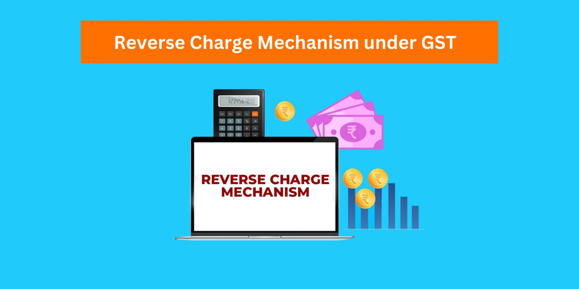 Reverse Charge Mechanism in GST