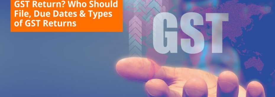 Types of GST Returns in India